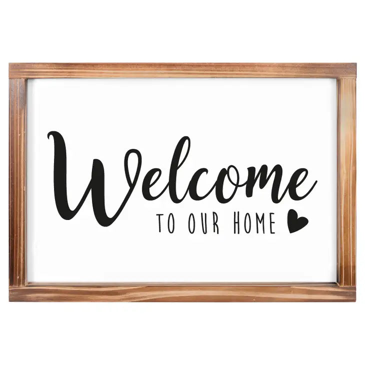 Welcome To Our Home Sign